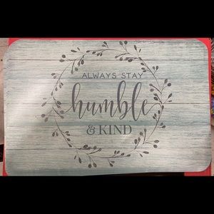 Always Stay Humble and Kind Placemats